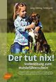 Der tut nix!: Vorbereitung zum Hundeführerschein von Jun... | Buch | Zustand gut