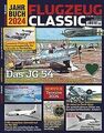 Flugzeug Classic Jahrbuch 2024: Das JG 54 von GeraMond | Buch | Zustand sehr gut