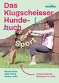 Das Klugscheisser-Hundebuch Sport, Melanie Knies