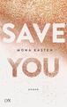Save You | Mona Kasten | 2018 | deutsch | Save You