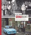 Jürgen Hohmuth | GrauBunt | Buch | Deutsch (2020) | 152 S. | Edition Braus