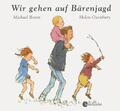 Michael Rosen | Wir gehen auf Bärenjagd | Buch | Deutsch (2003) | 40 S.