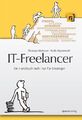 IT-Freelancer - Ein Handbuch nicht nur für Einsteiger | dpunkt.verlag | NEU