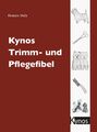 Kynos Trimm- und Pflegefibel Renate Dolz