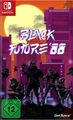 Nintendo SWITCH Spiel Black Future 88 NEU NEW 55