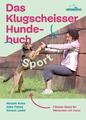 Melanie Knies (u. a.) | Das Klugscheisser-Hundebuch Sport | Taschenbuch (2014)