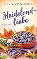 Heidelandliebe: Roman von Konnerth, Silvia | Buch | Zustand akzeptabel