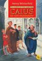 Caius ist ein Dummkopf, Henry Winterfeld, Taschenbuch neu nagelneu Lausbub Rom