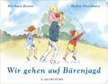 Michael Rosen | Wir gehen auf Bärenjagd | Buch | Deutsch (2024) | 36 S.