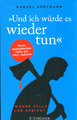 Paperback Raquel Erdtmann/Und Ich Würde Es Wieder Tun (Wahre Fälle Vor Gericht)