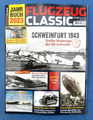 Flugzeug Classic Jahrbuch 2023 ... Schweinfurt 1943 ...   NEU