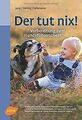 Der tut nix!: Vorbereitung zum Hundeführerschein ... | Buch | Zustand akzeptabel