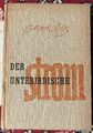 Albert Maltz: Der unterirdische Strom (Dietz Verlag GmbH, Berlin/SBZ 1949)