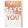 Save You / Maxton Hall Bd.2 - Mona Kasten, Kartoniert (TB)