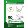 best of - 50 Tipps für Sportlehrkräfte - S. Kohl, M. Wittek, Kartoniert (TB)