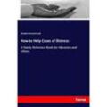 How to Help Cases of Distress - Charles Stewart Loch, Kartoniert (TB)