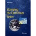 Stamping the Earth from Space - Renato Dicati, Kartoniert (TB)