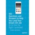 100 Questions and Answers to Help You Land Your Dream iOS Job - Enrique López Mañas, Kartoniert (TB)