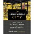 The 99% Invisible City - Roman Mars, Kurt Kohlstedt, Gebunden