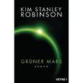 Grüner Mars / Mars Trilogie Bd.2 - Kim Stanley Robinson, Taschenbuch