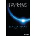 Blauer Mars / Mars Trilogie Bd.3 - Kim Stanley Robinson, Taschenbuch