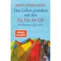 Das Leben gestalten mit den Big Five for Life - John P. Strelecky, Taschenbuch