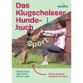 Das Klugscheisser-Hundebuch Sport - Melanie Knies, Anke Peters, Simone Laube, Kartoniert (TB)