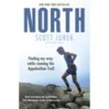 North: Finding My Way While Running the Appalachian Trail - Scott Jurek, Kartoniert (TB)