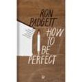 Perfekt sein / How to Be Perfect - Ron Padgett, Gebunden