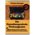 Der Hypnotherapeutische Werkzeugkasten - Christian Schwegler, Kartoniert (TB)