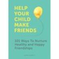 Help Your Child Make Friends - Poppy O'Neill, Kartoniert (TB)