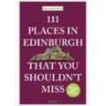 111 Places in Edinburgh that you shouldn't miss - Gillian Tait, Kartoniert (TB)