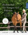 Bodenarbeit mit Stangen und Pylonen, Sigrid Schöpe