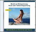 Musik zur Entspannung, Ruhe oder Tiefenentspannung  von Verlag Rettenmaier