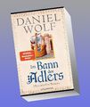 Im Bann des Adlers Daniel Wolf