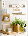 Klötzchenfieber! | Angesagte Holzdeko super easy selbst gemacht | Richter | Buch