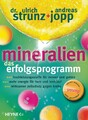 Mineralien - Das Erfolgsprogramm, Ulrich (Dr.) Strunz
