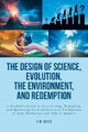 Das Design von Wissenschaft, Evolution, Umwelt und Erlösung: Ein Student