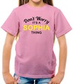Don'T Worry It's A Sophia Sache Kinder T - Shirt - Familienname Eigener Name