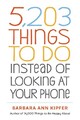 5,203 Things to Do Instead of Looking at Your Phone