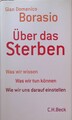 Über das Sterben : was wir wissen, was wir tun können, wie wir uns darauf einste