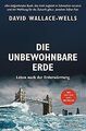 Die unbewohnbare Erde: Leben nach der Erderwärmung ... | Buch | Zustand sehr gut