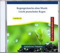 Regengeräusche ohne Musik - Leicht prasselnder Regen - EAN 4280000149176