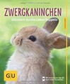 Zwergkaninchen: Glücklich durchs Leben hoppeln (GU ... | Buch | Zustand sehr gut