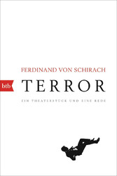 Terror | Ein Theaterstück und eine Rede | Ferdinand von Schirach | Taschenbuch