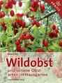 Wildobst und seltene Obstarten im Hausgarten | Helmut Pirc | Buch | 190 S.