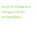 VALUE Patchkabel Kat.6 Class E S/FTP PiMF grau 1,5m 21.99.0811 (7611990193523)
