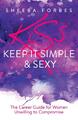 Sheeba Forbes | K.I.S.S. (Keep It Simple & Sexy) | Taschenbuch | Englisch (2021)