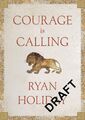 Courage Is Calling A Book About Bravery Ryan Holiday Buch XIV Englisch 2021