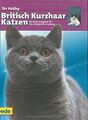British Kurzhaar Katzen, Ihr Hobby: Ein bede-Ratgeb... | Buch | Zustand sehr gut